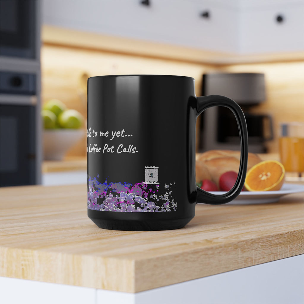 "The Coffee Pot Calls" Black Ceramic Mug