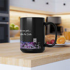 "The Coffee Pot Calls" Black Ceramic Mug