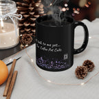 "The Coffee Pot Calls" Black Ceramic Mug