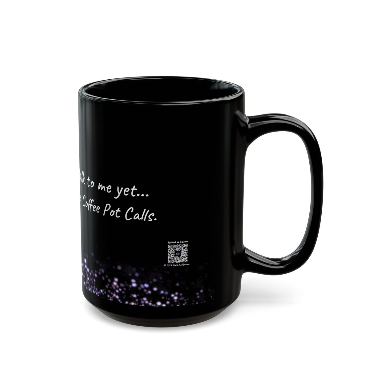 "The Coffee Pot Calls" Black Ceramic Mug